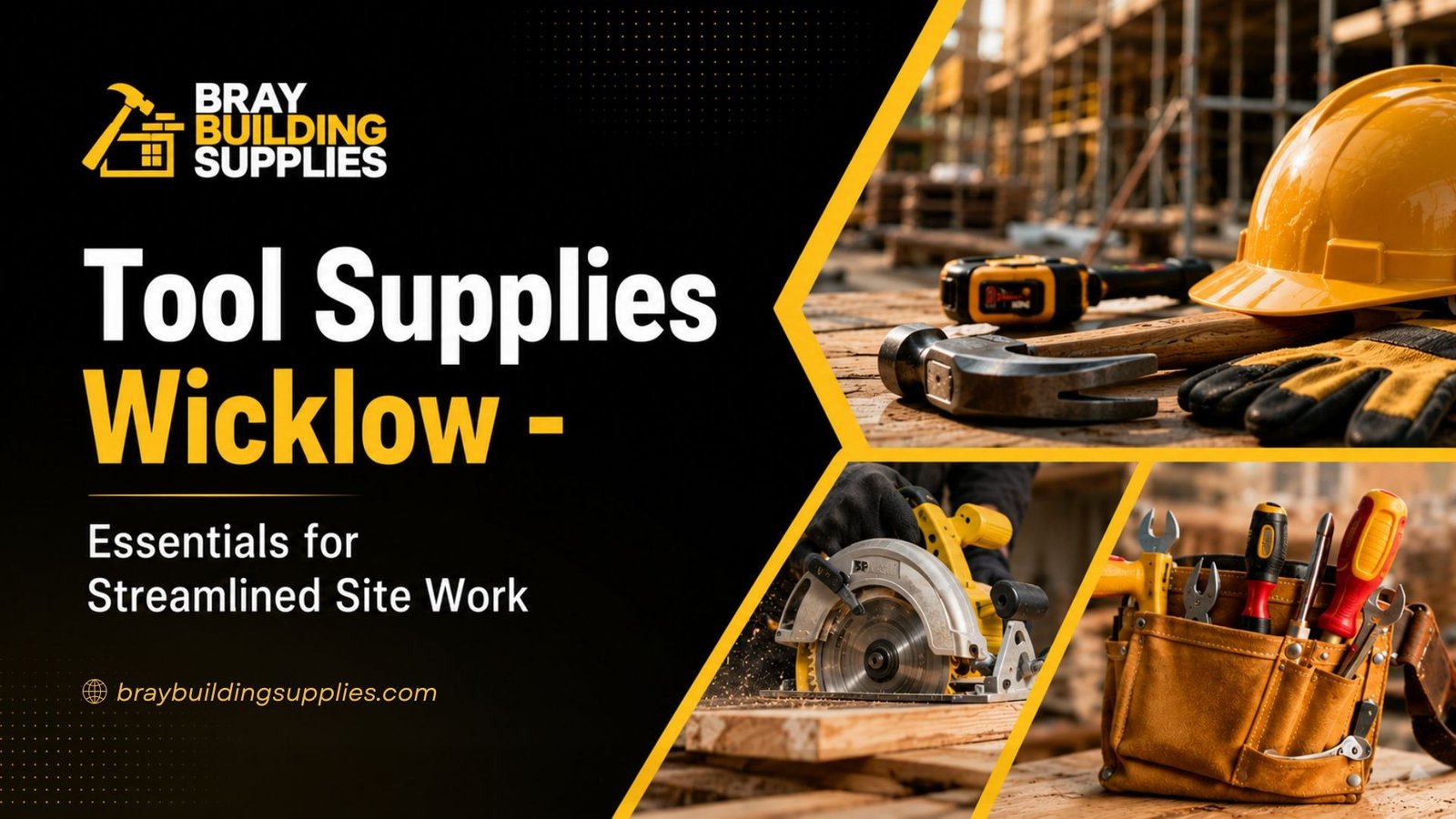 Tool Supplies Wicklow – Essentials for Streamlined Site Work