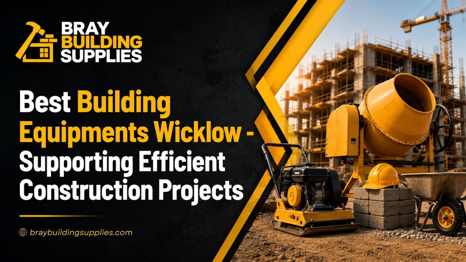 Best Building Equipments Wicklow – Supporting Efficient Construction Projects